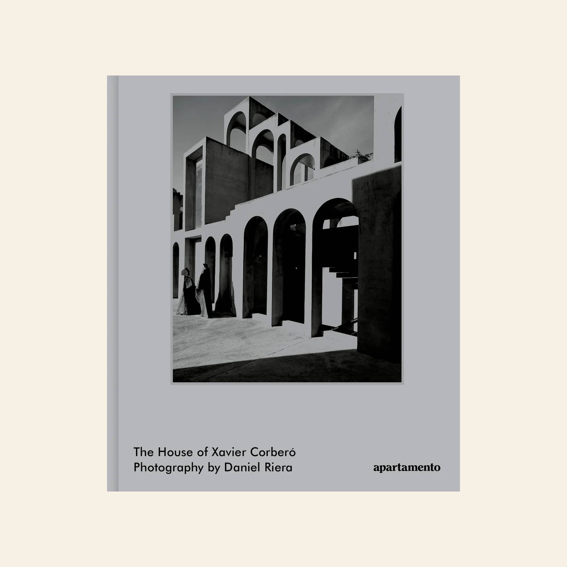 The cover of Apartamento The House of Xavier Corberó features a black-and-white photo by Daniel Riera of geometric arches and shadows in his Esplugues de Llobregat home; published by Apartamento.