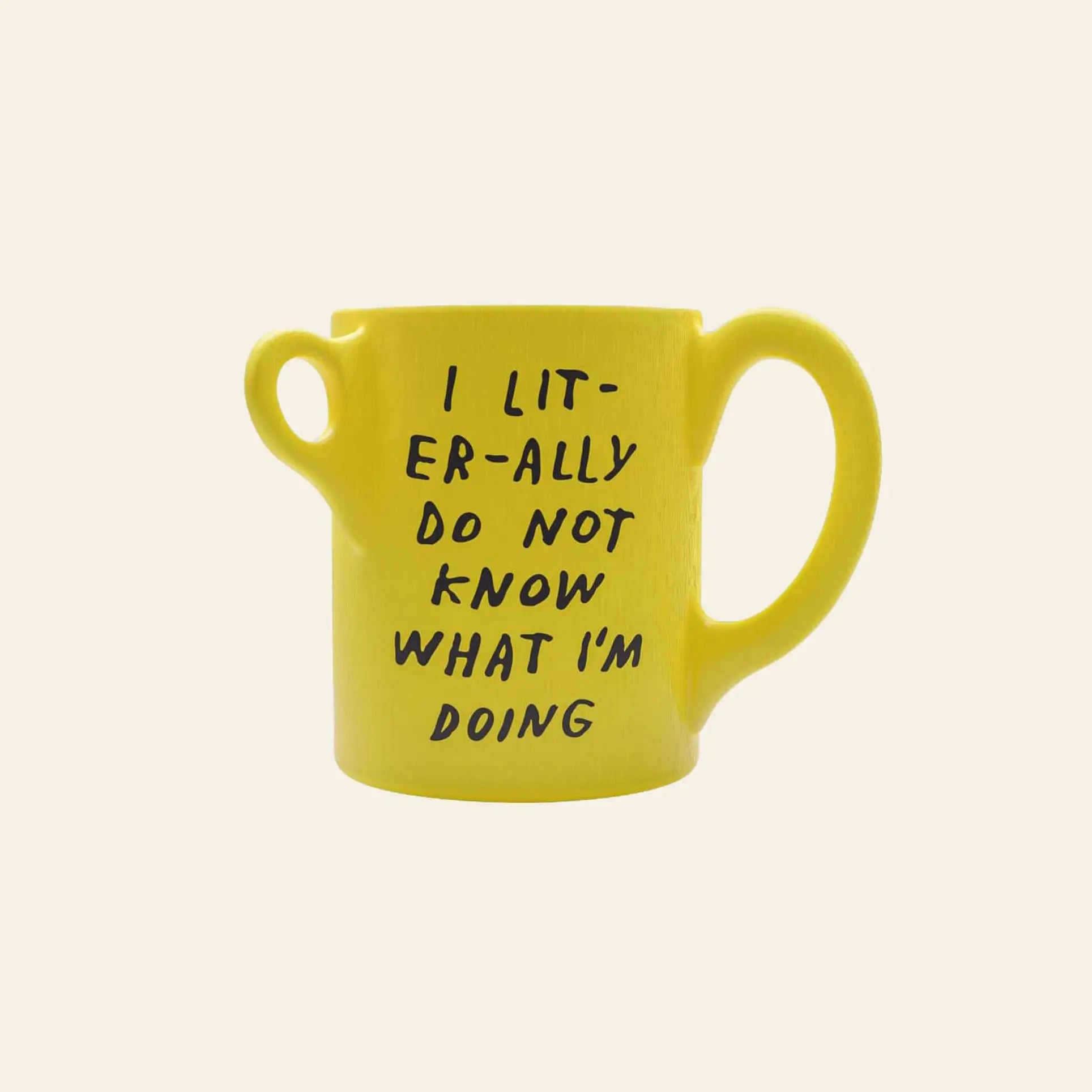 The Third Drawer Down Adam JK - I Literally Do Not Know Mug features two handles, black handwritten text on yellow ceramic, and embodies iconic Third Drawer Down style—perfect for those who embrace uncertainty.