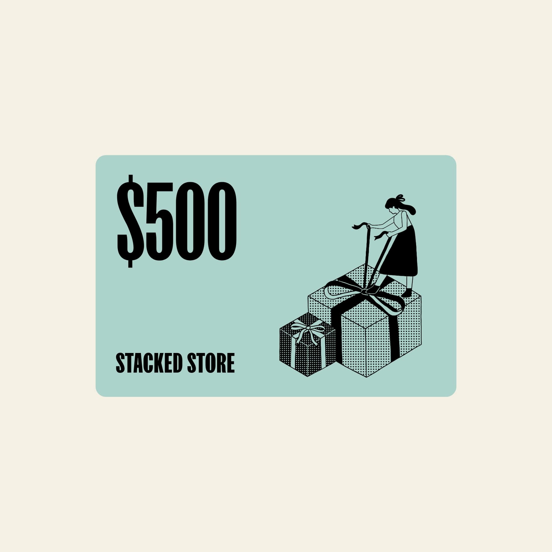A light blue Stacked Store Gift Card (Digital) with $500 in bold black text, STACKED STORE below, and an illustration of a woman on gift boxes—ideal for eco-friendly home and living products from Stacked Store.