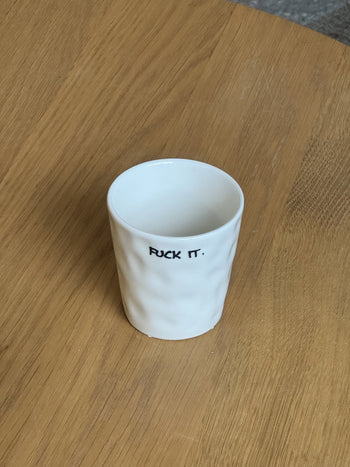 Anna + Nina Fuck It Coffee Cup