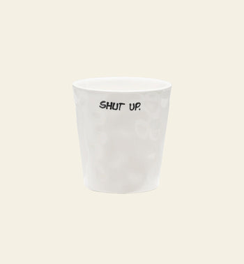 Anna + Nina Shut Up Coffee Cup