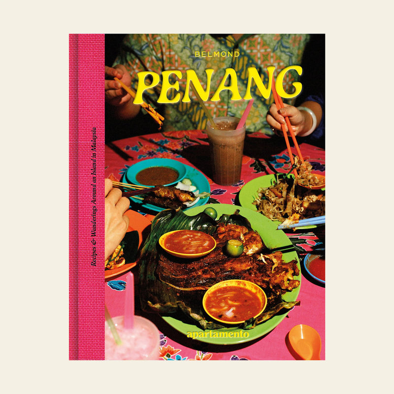 Apartamento PENANG: Recipes & Wanderings Around an Island in Malaysia Hardcover Book