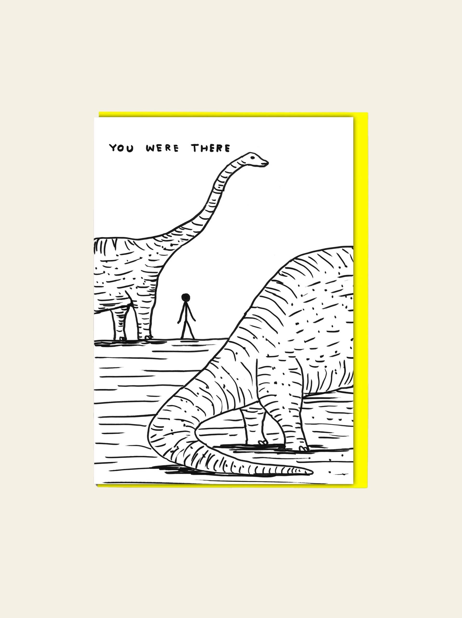 Brainbox Candy David Shrigley Dinosaur I Was There Greeting Card
