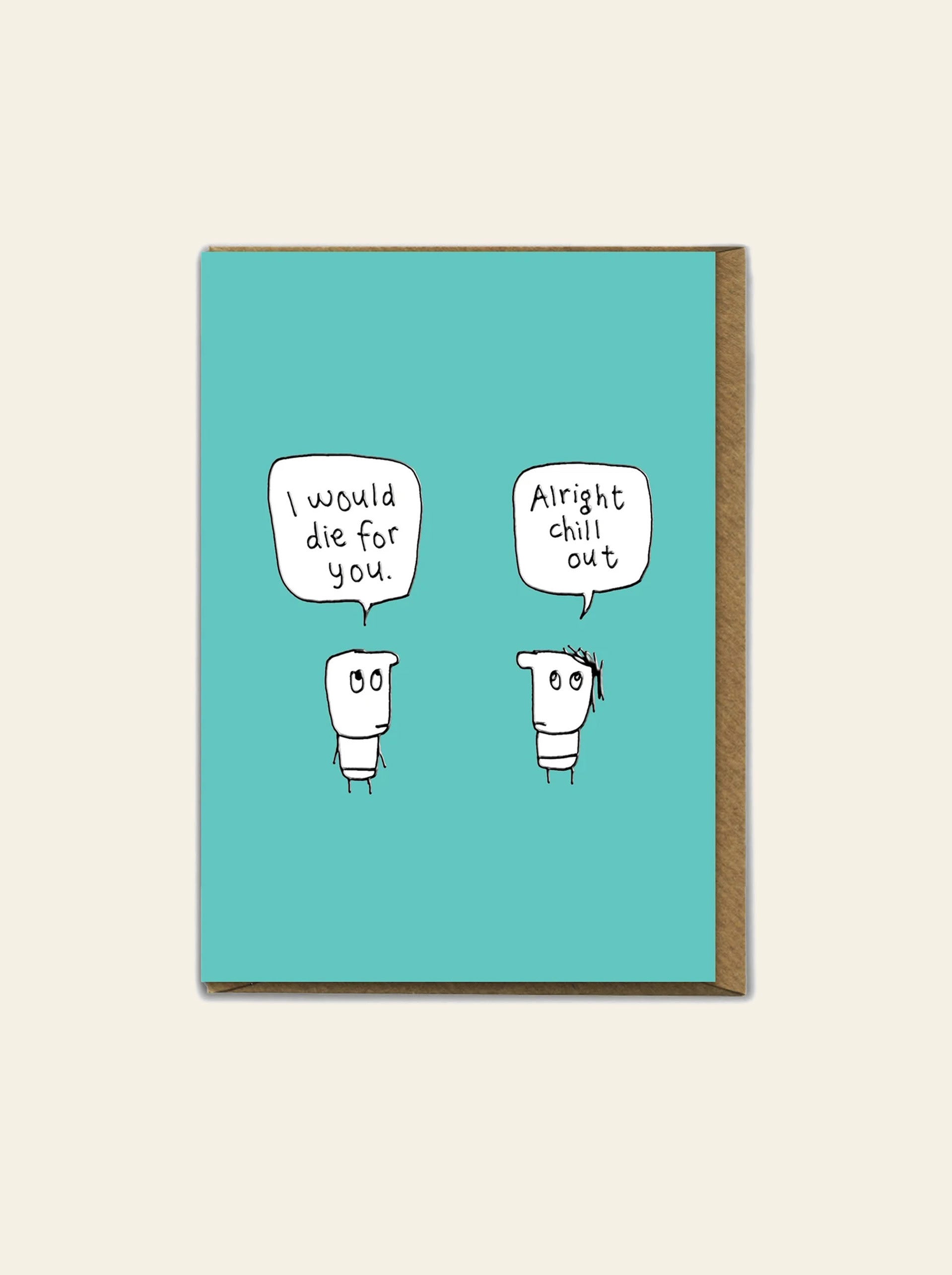 Brainbox Candy Hazel Bee I Would Die For You Greeting Card