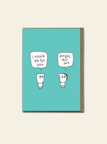 Brainbox Candy Hazel Bee I Would Die For You Greeting Card