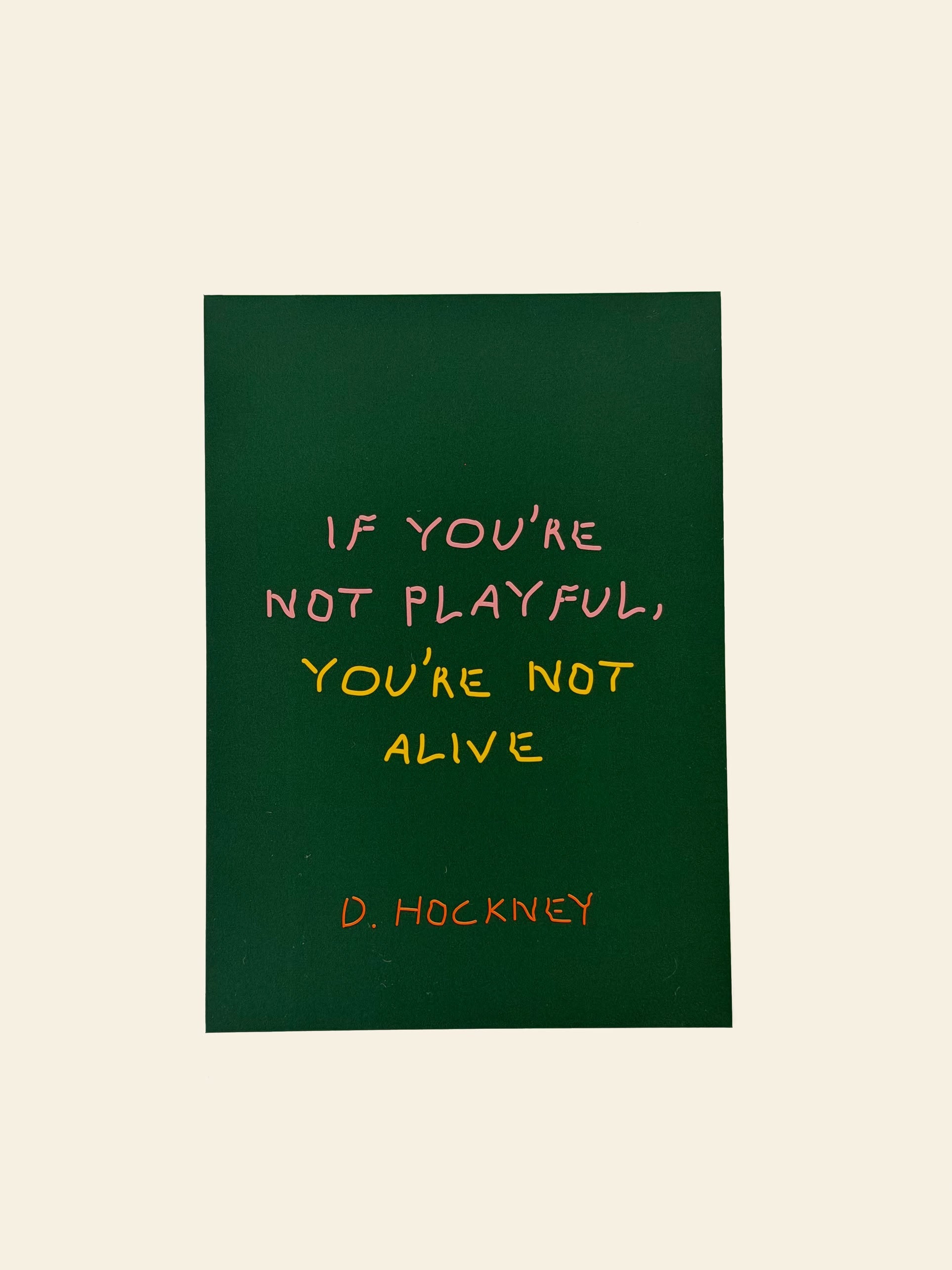 David Hockney If You're Not Playful You're Not Alive Postcard