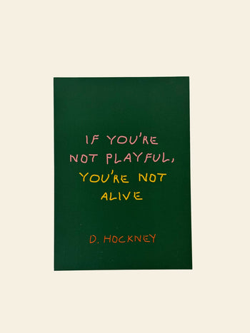 David Hockney If You're Not Playful You're Not Alive Postcard