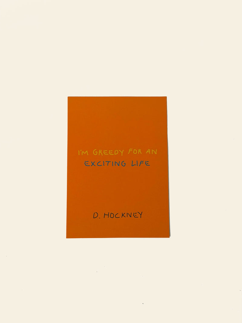 David Hockney I'm Greedy For An Exciting Life Postcard
