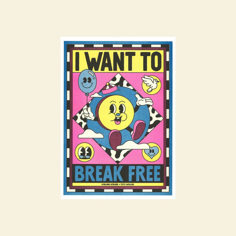 KIBLIND Atelier Yeye Weller - "Queen - I Want to Break Free" Poster