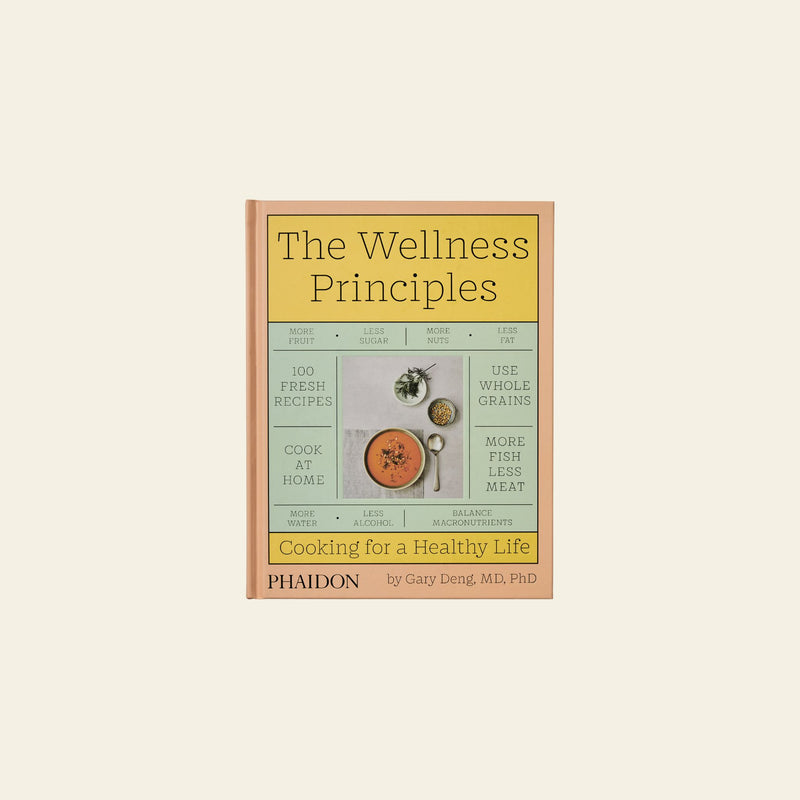 Phaidon The Wellness Principles: Cooking for a Healthy Life