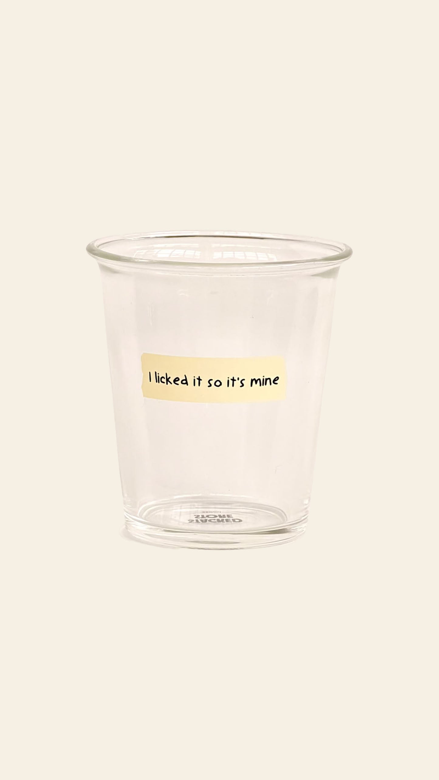 Stacked Store Reality Check Cup I Licked It So It's Mine