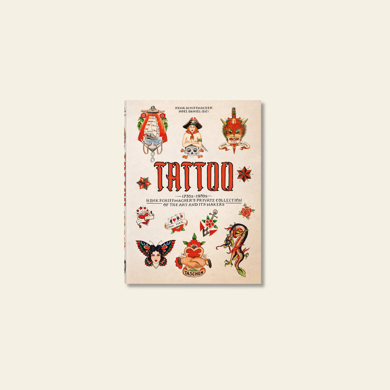 TASCHEN TATTOO 1730s-1970s. Henk Schiffmacher’s Private Collection