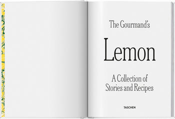 TASCHEN The Gourmand's Lemon A Collection of Stories and Recipes Book